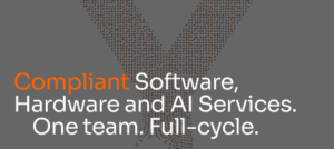 Compliant Software, Hardware and AI Services. One team. Full - cycle.